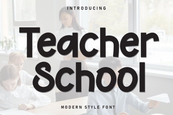 Teacher School: A Playful Display Font for Small Business Branding